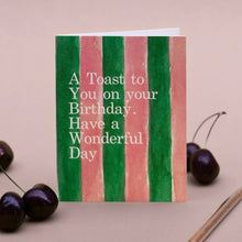 Load image into Gallery viewer, Floh A Toast to You (Pink & Green Stripes) Birthday Card