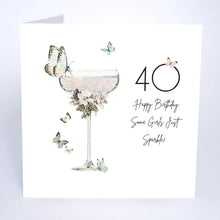 Load image into Gallery viewer, Five Dollar Shake Moonlight & Martini’s Age 40 Happy Birthday Some Girls Just Sparkle Card