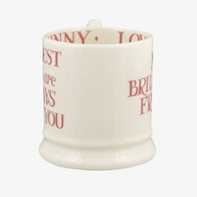Load image into Gallery viewer, Emma Bridgewater Pink Toast My Brilliant Friend 1/2 Pint Mug