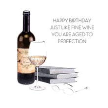 Load image into Gallery viewer, Five Dollar Shake Just Like Fine Wine You are Aged to Perfection Birthday Card