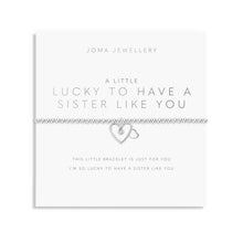 Load image into Gallery viewer, Joma A Little 'Lucky To Have A Sister Like You’ Bracelet