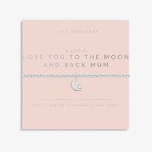 Load image into Gallery viewer, Joma Jewellery A Little 'Love You To The Moon & Back Mum' Bracelet