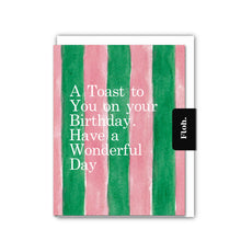 Load image into Gallery viewer, Floh A Toast to You (Pink & Green Stripes) Birthday Card