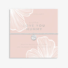 Load image into Gallery viewer, Joma Jewellery A Little 'Love You Mummy' Bracelet