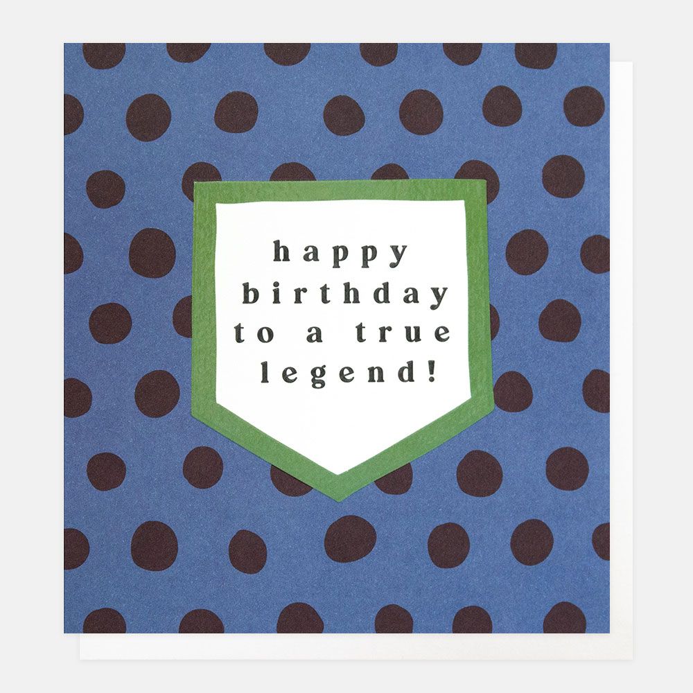 Caroline Gardner To A True Legend Birthday Card