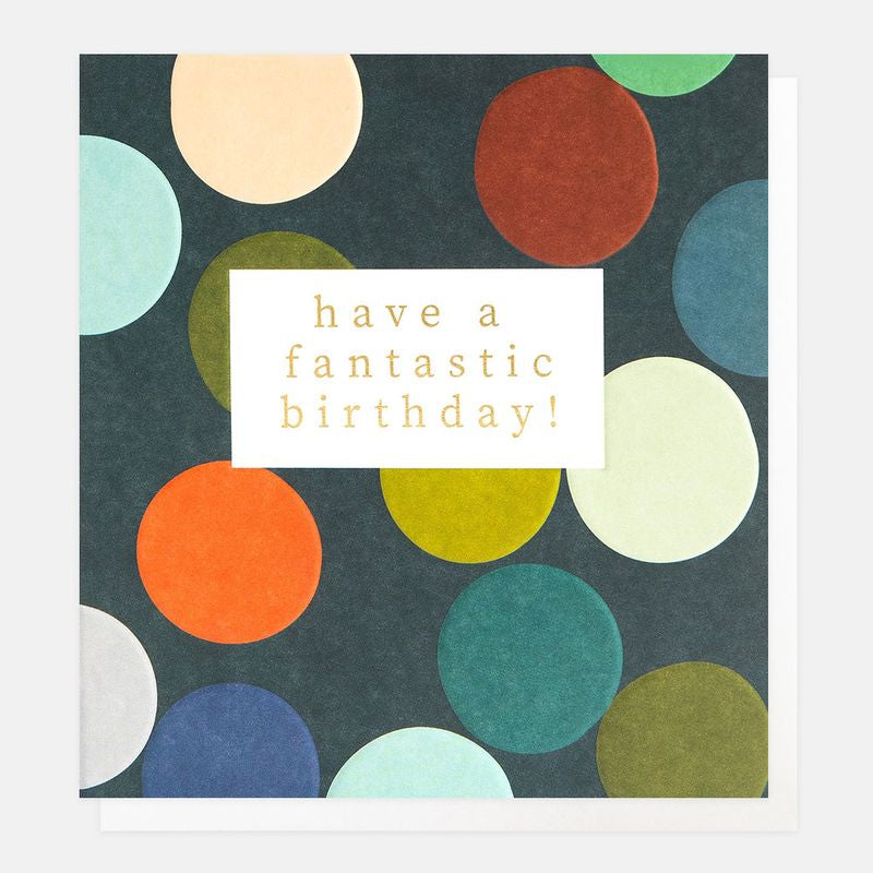 Caroline Gardner Multi Spot Fantastic Birthday Card
