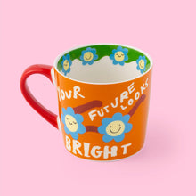 Load image into Gallery viewer, Eleanor Bowmer Your Future Looks Bright Mug
