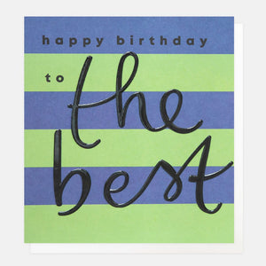 Caroline Gardner Blue/Green Stripe The Best Birthday Card
