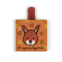 Load image into Gallery viewer, Jellycat If I Were A Squirrel - Children&#39;s Board Book
