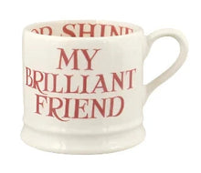 Load image into Gallery viewer, Emma Bridgewater Pink Toast My Brilliant Friend Small Mug
