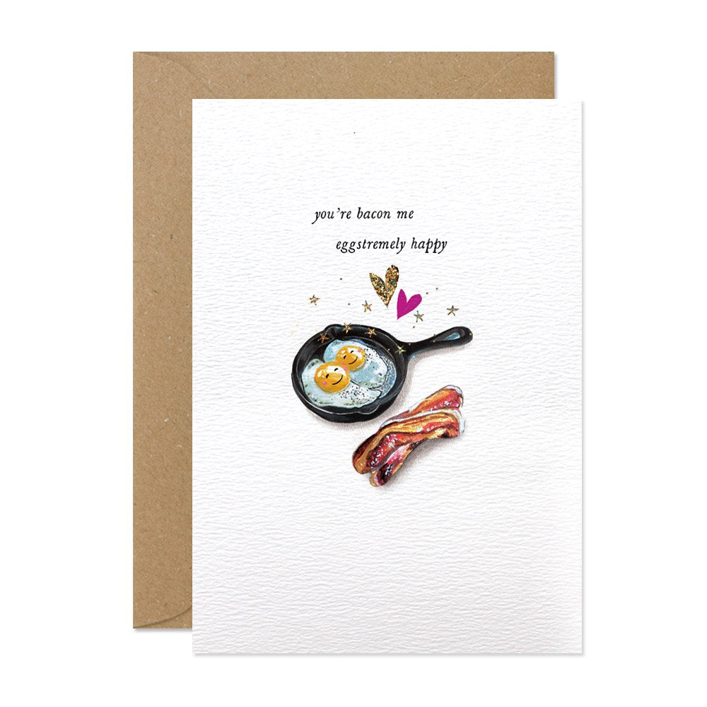 Stephanie Davies You’re Bacon Me Eggstremely Happy Card