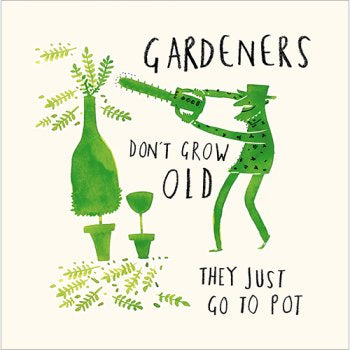 Woodmansterne Gardeners Go To Pot ‘Livin’ It’ Birthday Card