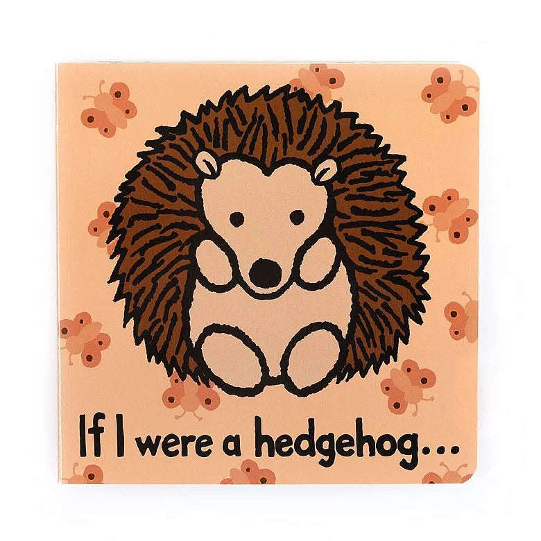 Jellycat If I Were A Hedgehog Book - Children's Board Book