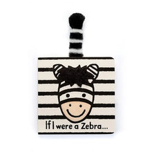 Load image into Gallery viewer, Jellycat If I Were A Zebra - Children&#39;s Board Book
