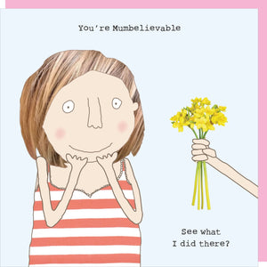 Rosie Made A Thing Mumbelievable Card