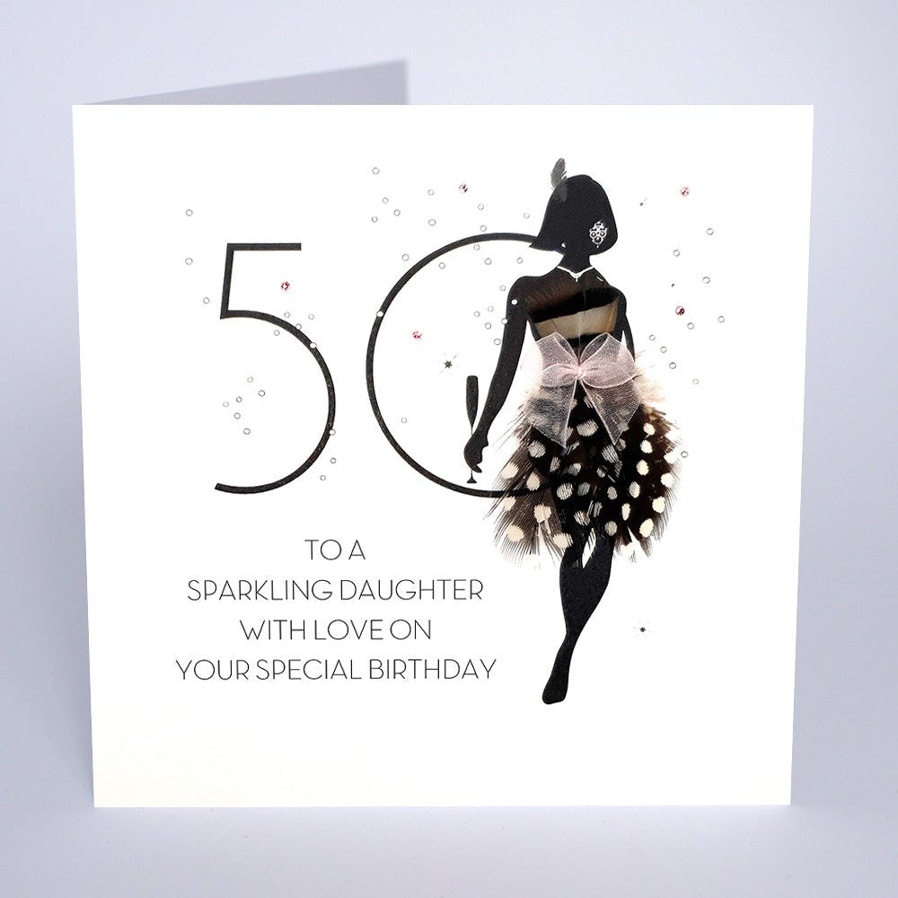 Age 50 - To a Sparkling Daughter Birthday Card